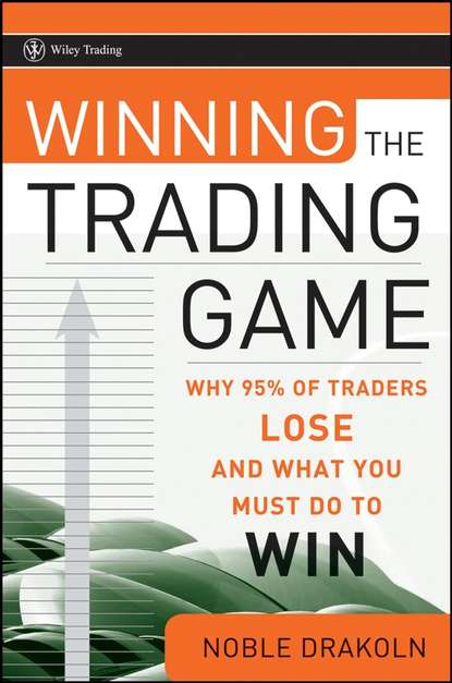 Скачать книгу Winning the Trading Game. Why 95% of Traders Lose and What You Must Do To Win