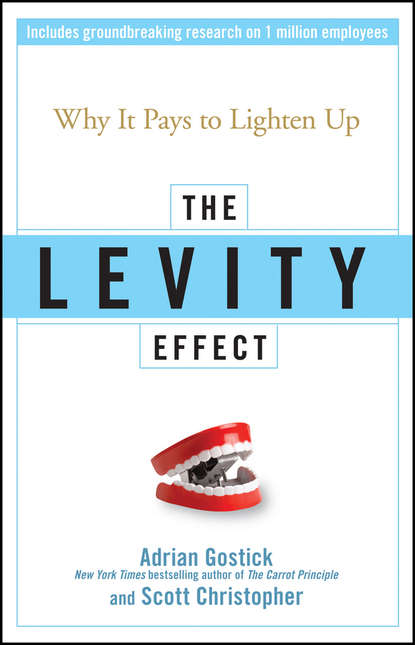 Скачать книгу The Levity Effect. Why it Pays to Lighten Up