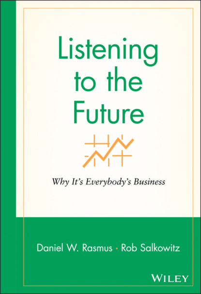 Скачать книгу Listening to the Future. Why It&apos;s Everybody&apos;s Business