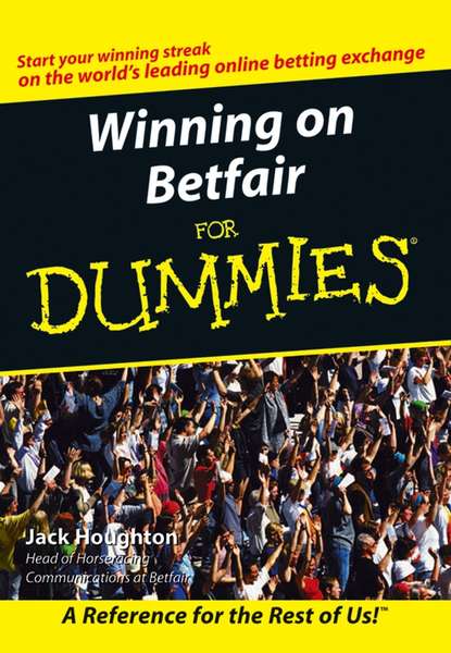 Скачать книгу Winning on Betfair For Dummies