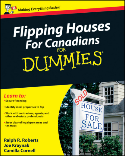 Скачать книгу Flipping Houses For Canadians For Dummies