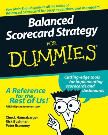 Скачать книгу Balanced Scorecard Strategy For Dummies
