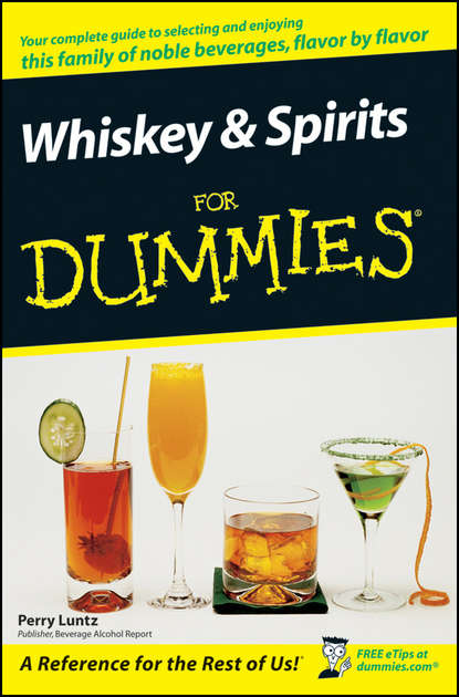 Скачать книгу Whiskey and Spirits For Dummies