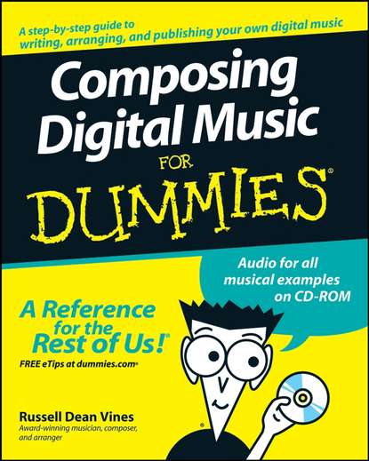 Скачать книгу Composing Digital Music For Dummies