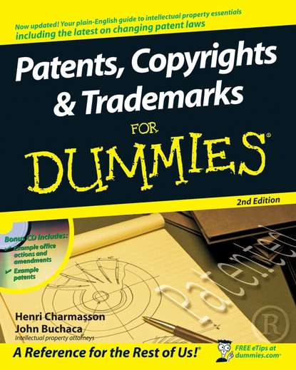 Скачать книгу Patents, Copyrights and Trademarks For Dummies