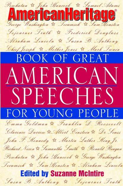 Скачать книгу American Heritage Book of Great American Speeches for Young People