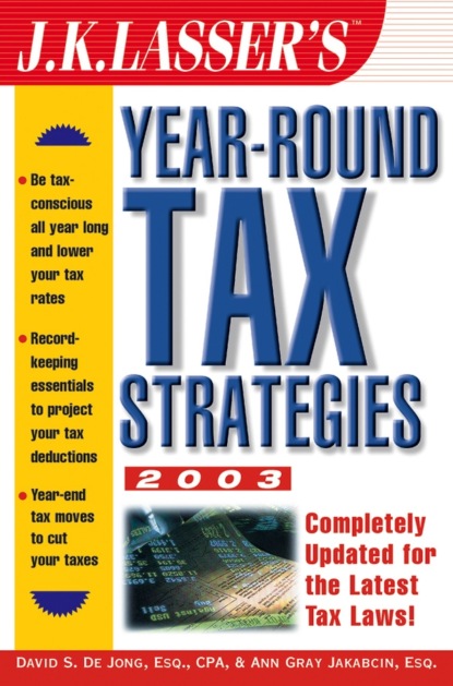 Скачать книгу J.K. Lasser's Year-Round Tax Strategies 2003
