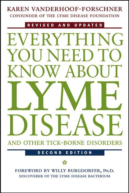 Скачать книгу Everything You Need to Know About Lyme Disease and Other Tick-Borne Disorders