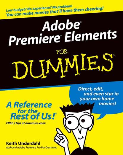 Скачать книгу Adobe Premiere Elements For Dummies