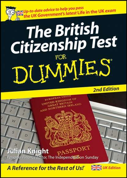 Скачать книгу The British Citizenship Test For Dummies