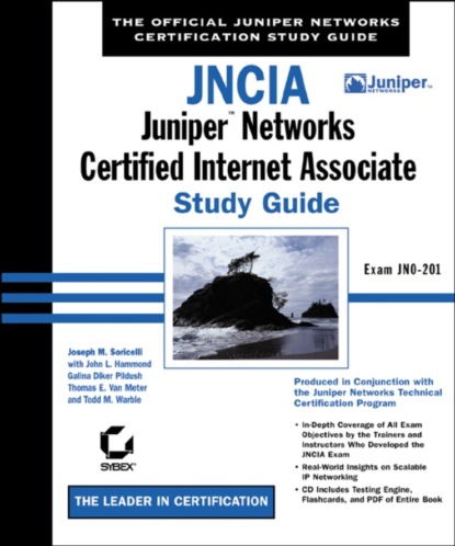 Скачать книгу JNCIA: Juniper Networks Certified Internet Associate Study Guide. Exam JN0-201