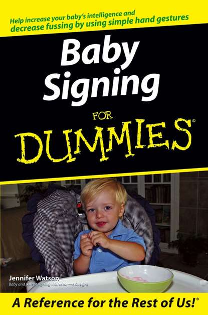 Скачать книгу Baby Signing For Dummies