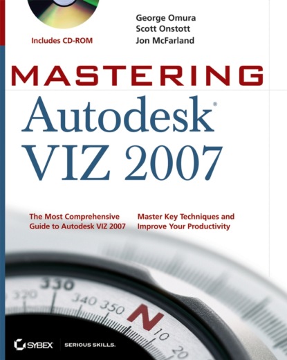 Скачать книгу Mastering Autodesk VIZ 2007