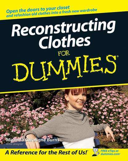 Скачать книгу Reconstructing Clothes For Dummies