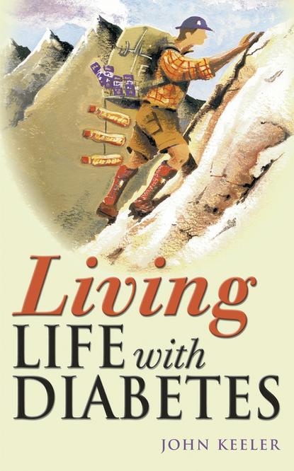 Скачать книгу Living Life with Diabetes