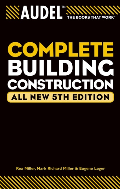 Скачать книгу Audel Complete Building Construction