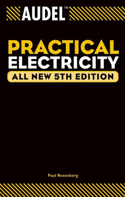 Скачать книгу Audel Practical Electricity