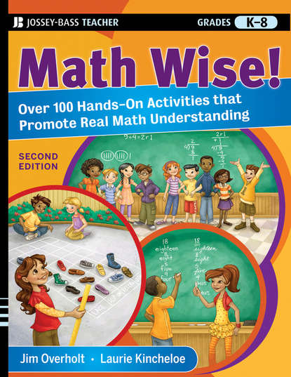 Скачать книгу Math Wise! Over 100 Hands-On Activities that Promote Real Math Understanding, Grades K-8