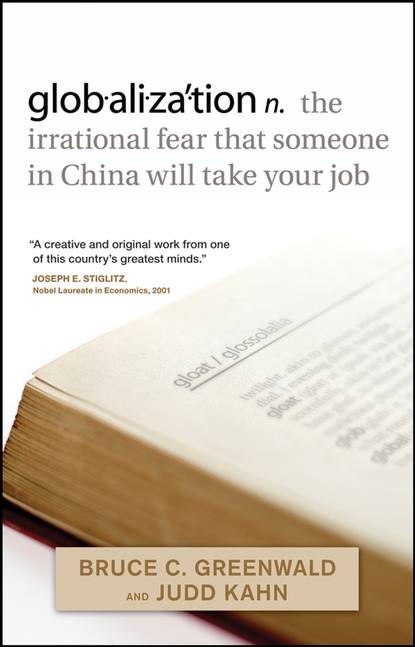 Скачать книгу globalization. n. the irrational fear that someone in China will take your job