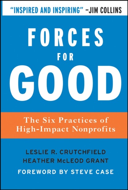 Скачать книгу Forces for Good. The Six Practices of High-Impact Nonprofits