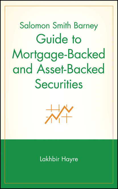Скачать книгу Salomon Smith Barney Guide to Mortgage-Backed and Asset-Backed Securities