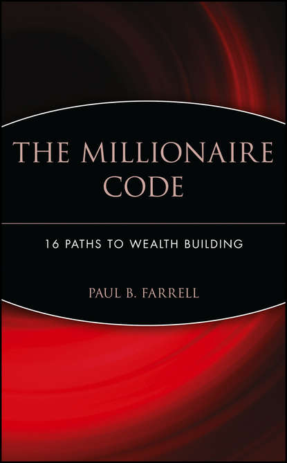 Скачать книгу The Millionaire Code. 16 Paths to Wealth Building