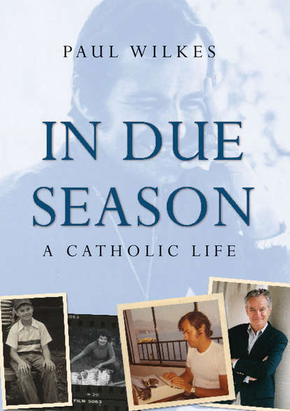 Скачать книгу In Due Season. A Catholic Life
