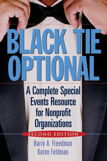 Скачать книгу Black Tie Optional. A Complete Special Events Resource for Nonprofit Organizations