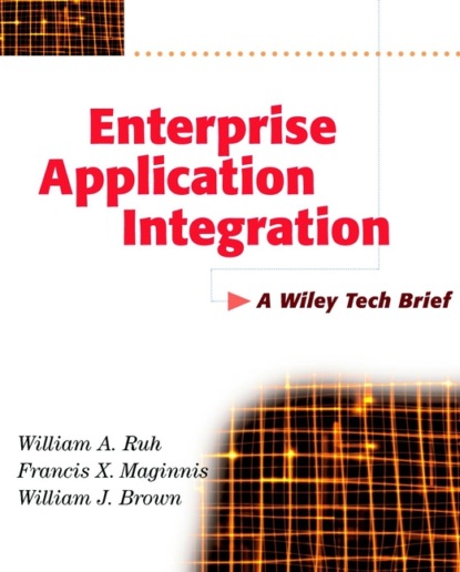 Скачать книгу Enterprise Application Integration. A Wiley Tech Brief