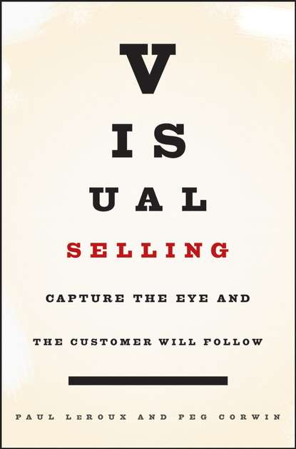 Скачать книгу Visual Selling. Capture the Eye and the Customer Will Follow