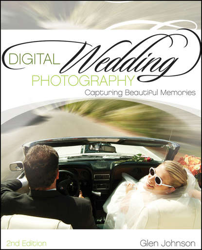 Скачать книгу Digital Wedding Photography. Capturing Beautiful Memories