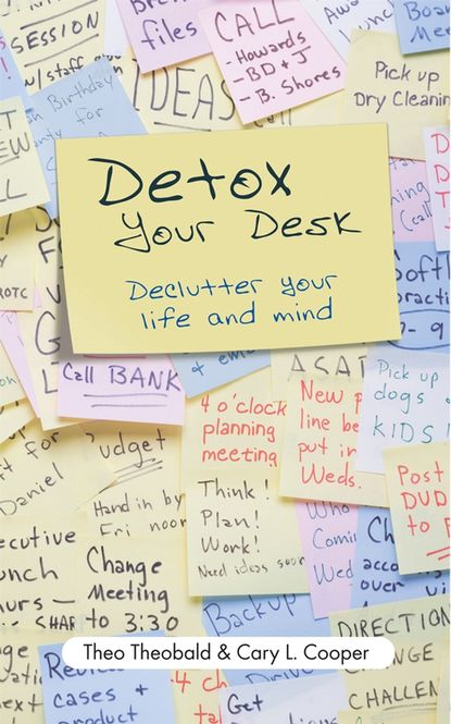 Скачать книгу Detox Your Desk. Declutter Your Life and Mind