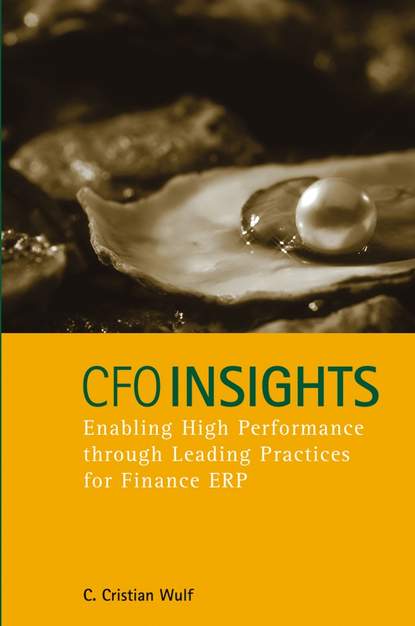 Скачать книгу CFO Insights. Enabling High Performance Through Leading Practices for Finance ERP