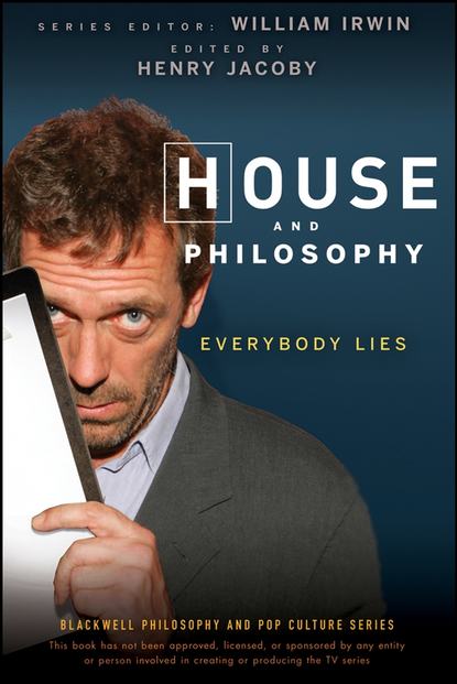 Скачать книгу House and Philosophy. Everybody Lies