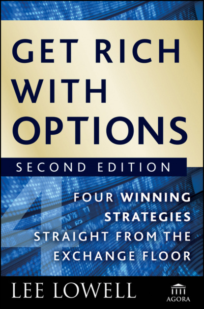 Скачать книгу Get Rich with Options. Four Winning Strategies Straight from the Exchange Floor