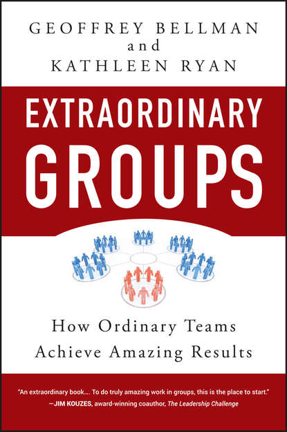 Скачать книгу Extraordinary Groups. How Ordinary Teams Achieve Amazing Results