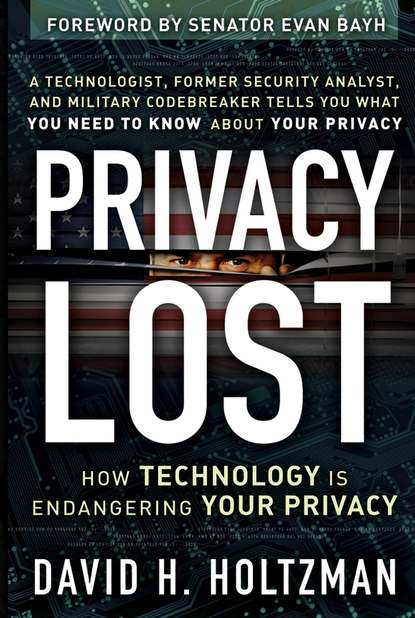 Скачать книгу Privacy Lost. How Technology Is Endangering Your Privacy