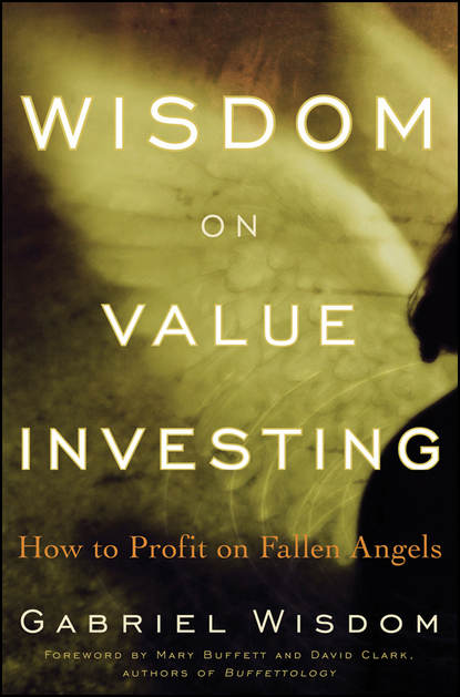 Скачать книгу Wisdom on Value Investing. How to Profit on Fallen Angels