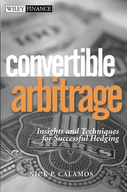 Скачать книгу Convertible Arbitrage. Insights and Techniques for Successful Hedging