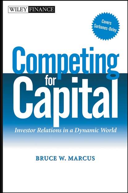 Скачать книгу Competing for Capital. Investor Relations in a Dynamic World
