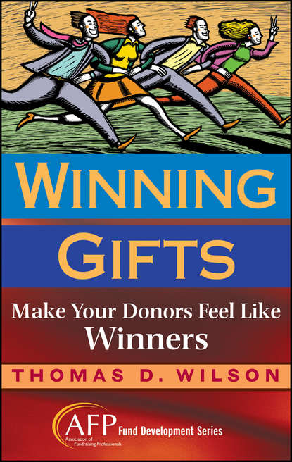 Скачать книгу Winning Gifts. Make Your Donors Feel Like Winners