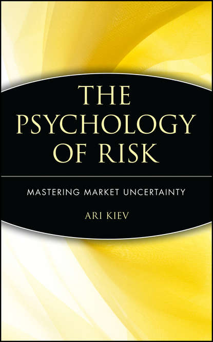 Скачать книгу The Psychology of Risk. Mastering Market Uncertainty