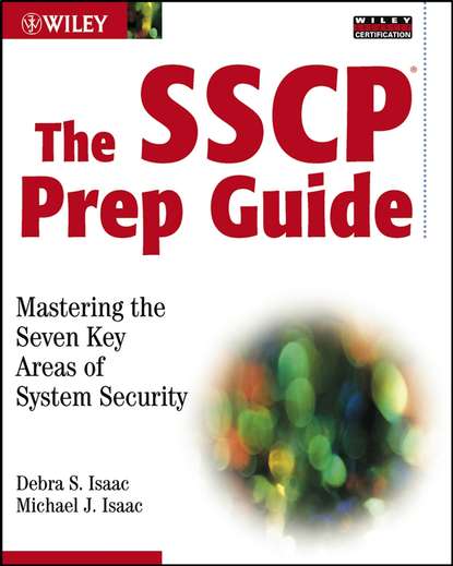 Скачать книгу The SSCP Prep Guide. Mastering the Seven Key Areas of System Security