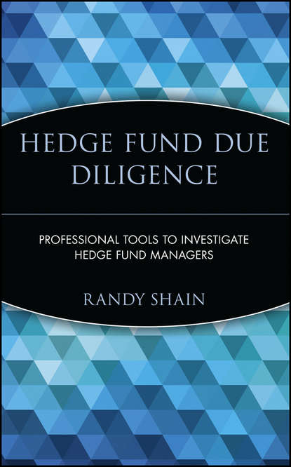 Скачать книгу Hedge Fund Due Diligence. Professional Tools to Investigate Hedge Fund Managers