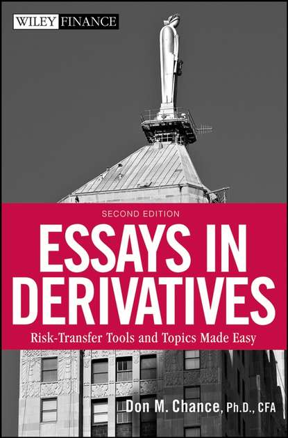 Скачать книгу Essays in Derivatives. Risk-Transfer Tools and Topics Made Easy