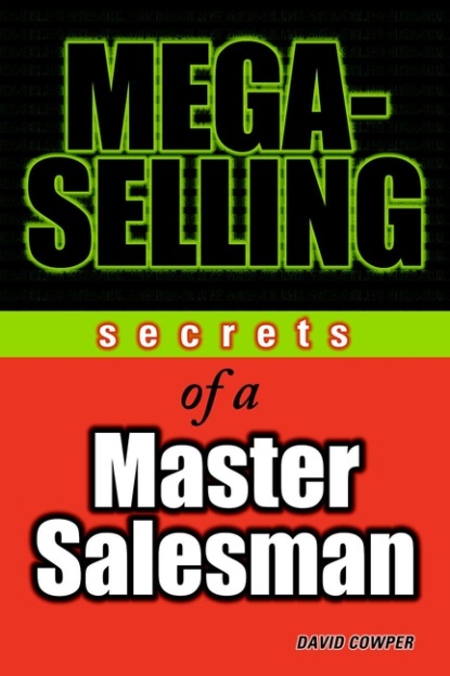 Скачать книгу Mega-Selling. Secrets of a Master Salesman