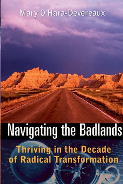 Скачать книгу Navigating the Badlands. Thriving in the Decade of Radical Transformation