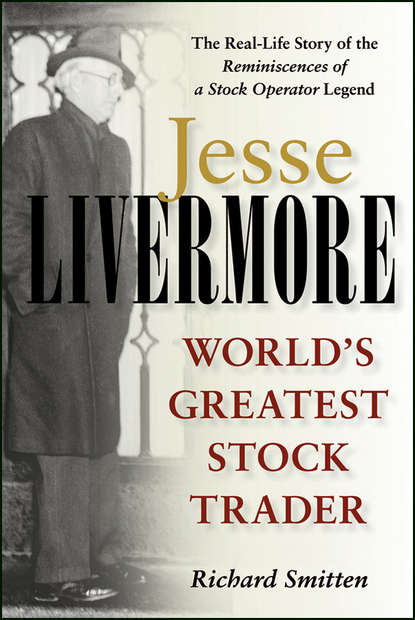 Скачать книгу Jesse Livermore. World's Greatest Stock Trader