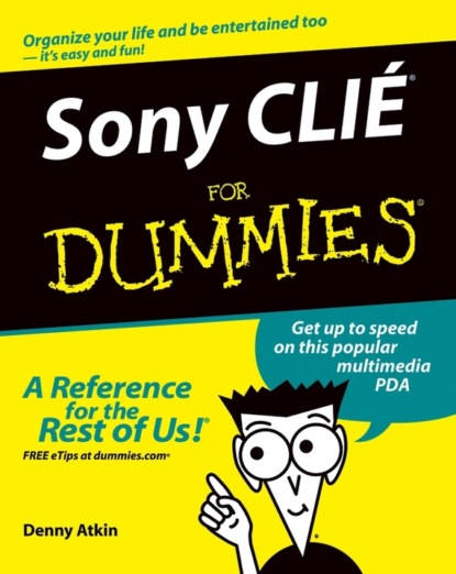 Скачать книгу Sony CLIÉ For Dummies
