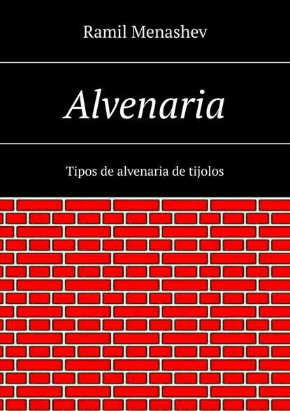 Alvenaria. Tipos de alvenaria de tijolos